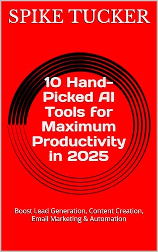 10 Hand-Picked AI Tools for Maximum Productivity in 2025: Boost Lead Generation, Content Creation, Email Marketing & Automation (AI-Powered Marketing and Sales Mastery) image 2