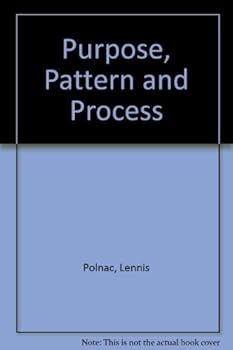 Paperback PURPOSE, PATTERN AND PROCESS Book