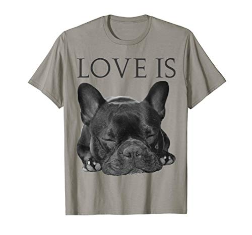 French Bulldog Shirt Love Is Cute Frenchie Dog Mom Gifts Tee