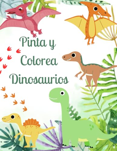 Pinta y Colorea Dinosaurios 2: Explora la era prehistórica a través del color: 50 diseños únicos para explorar el mundo de los dinosaurios.