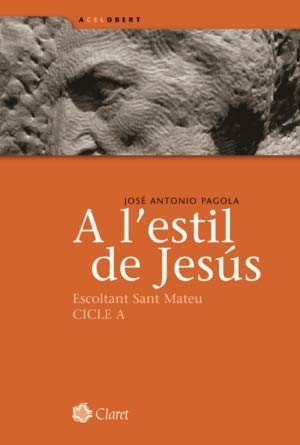 A l''estil de Jesús: Escoltant Sant Mateu. Cicle A: 4 (A Cel Obert)