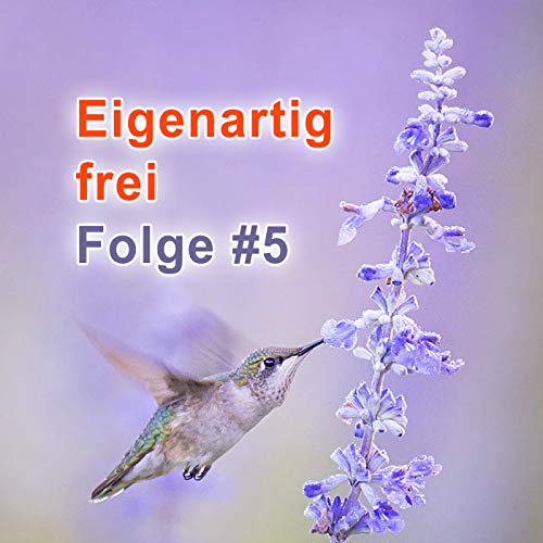 #5 | Vom Mut, nicht mutig sein zu m&uuml;ssen