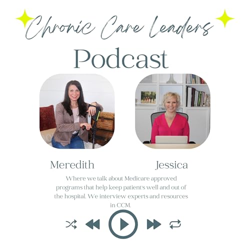 Chronic Care Leaders Episode 04