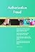 Produktbild Authorization Fraud All-Inclusive Self-Assessment - More than 700 Success Criteria, Instant Visual Insights, Comprehensive Spreadsheet Dashboard, Auto-Prioritized for Quick Results