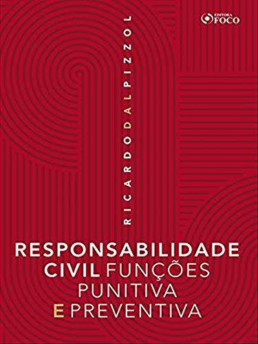 RESPONSABILIDADE CIVIL FUNÇOES PUNITIVA E PREVENTIVA