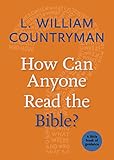 How Can Anyone Read the Bible?: A Little Book of Guidance