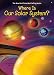 Where Is Our Solar System? (Where Is?)