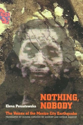 Nothing, Nobody: The Voices of the Mexico City Earthquake (Voices of Latin American Life)      Hardcover – July 30, 1995