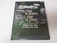 A Time to Mourn: a Time to Dance- Help for the Losses in Life B004LJ5I08 Book Cover
