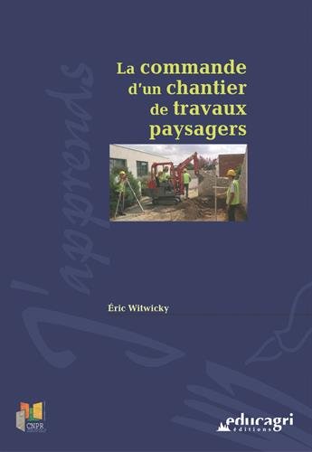 Télécharger La commande d'un chantier de travaux paysagers livre En ligne