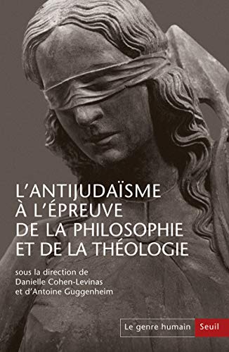 Le Genre humain, n° 56-57. L'Antijudaïsme à l'épreuve de la philosophie et de la théologie