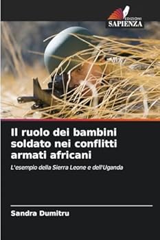 Paperback Il ruolo dei bambini soldato nei conflitti armati africani [Italian] Book