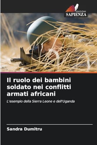 Il ruolo dei bambini soldato nei conflitti arma... [Italian] 6208498724 Book Cover
