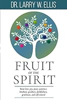 Fruit of the Spirit: Know Love, Joy, Peace, Patience, Kindness, Goodness, Faithfulness, Gentleness, and Self-Control 1075664004 Book Cover