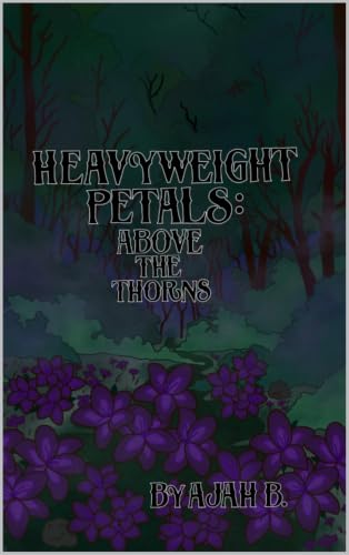 Heavyweight Petals: Above the Thorns