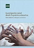  Investigación social desde la práctica educativa