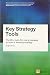 Key Strategy Tools: The 80+ Tools for Every Manager to Build a Winning Strategy