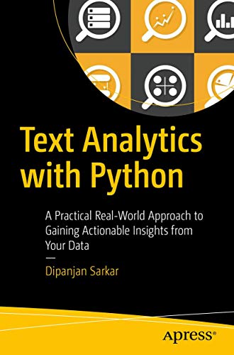 Text Analytics With Python: A Practical Real-world Approach to Gaining Actionable Insights from Your Data view 2