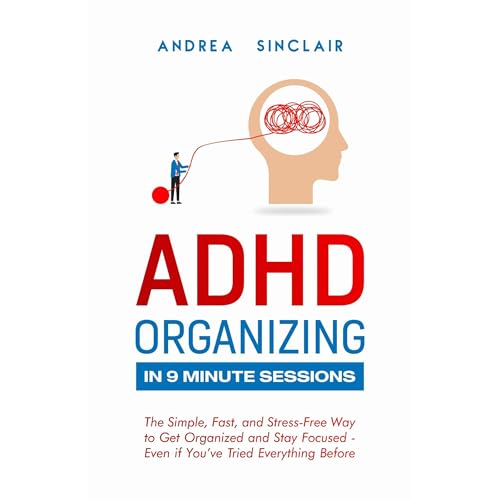 ADHD Organizing in 9 Minute Sessions Audiolibro Por Andrea Sinclair arte de portada