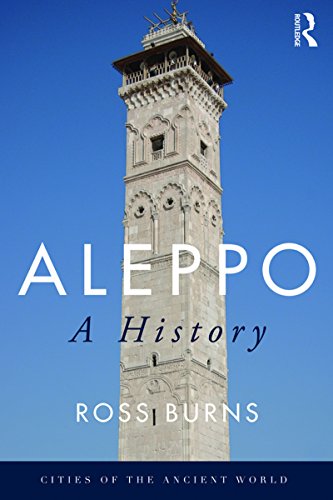 Télécharger Aleppo: A History (Cities of the Ancient World) (English Edition) Livre PDF Gratuit