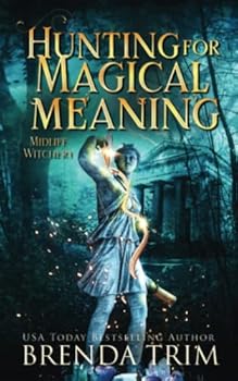 Hunting for Magical Meaning: Paranormal Women's Fiction (Midlife Witchery) - Book #12 of the Midlife Witchery