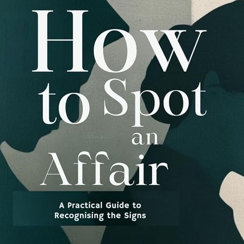 Eleanor Hart's How to Spot an Affair