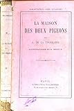  LA MAISON DES DEUX PIGEONS.
