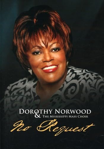 Dorothy Norwood and the Mississippi Mass Choir: No Request
