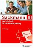 sackmann lernportal  Sackmann - das Lehrbuch für die Meisterprüfung Teil III: Handlungsfeld1: Wettbewerbsfähigkeit von Unternehmen beurteilen, Handlungsfeld 2: Gründungs- ... 3: Unternehmensführungsstrategien entwickeln