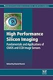 High Performance Silicon Imaging: Fundamentals and Applications of CMOS and CCD sensors (Woodhead Publishing Series in Electronic and Optical Materials Book 60) (English Edition)