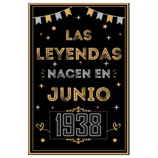 CUADERNO, LAS LEYENDAS NACEN EN JUNIO 1938: Regalo de 84 cumpleaños para mujeres y hombres, ideas de 84 cumpleaños... un cumpleaños... divertido, ... regalo de 84 cumpleaños para él/ella.