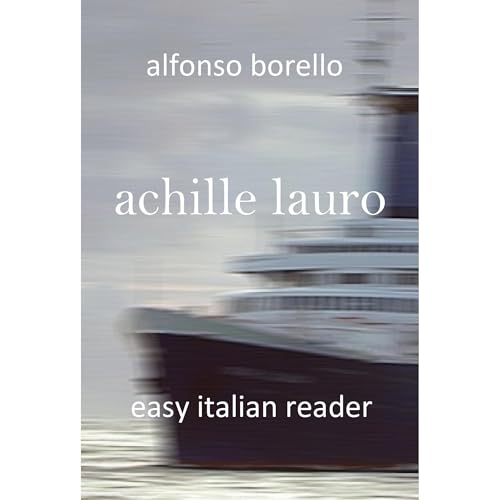 Achille Lauro: Easy Italian Reader (Italian Edition) Audiolibro Por Alfonso Borello arte de portada