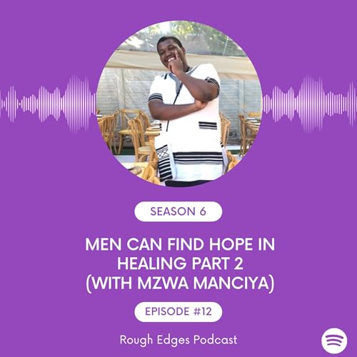 Page de couverture de Men Can Find Hope in Healing Part 2 (feat. Mzwa Manciya)