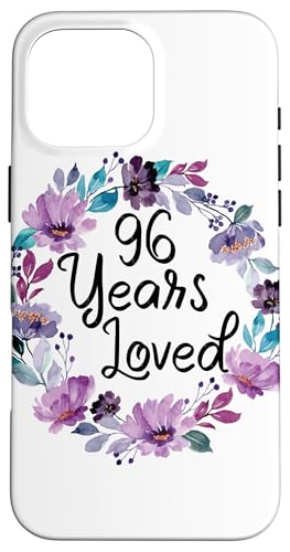 Floral 96 Years Old 96th Birthday Women's 96 Years Loved �X�}�z�P�[�X iPhone 16 Pro Max �p
