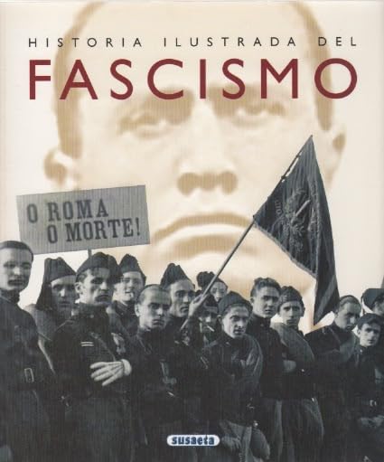 FASCISMO-HISTORIA ILUSTRADA (SIN COLECCION)
