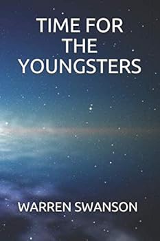 Paperback TIME FOR THE YOUNGSTERS (THE JOINED UNIVERSES SERIES) Book