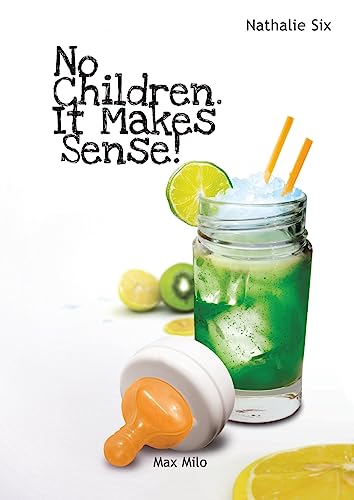 No Children. It Makes Sense!: Survey on the Phenomenon of Non-Parents