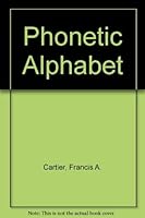 The Phonetic Alphabet 0697042189 Book Cover