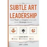The Subtle Art of Leadership