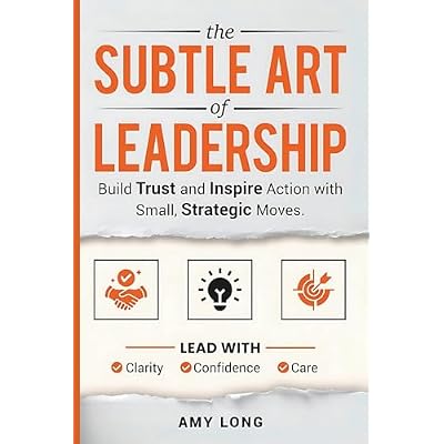The Subtle Art of Leadership