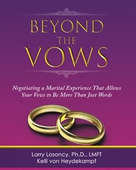 Paperback Beyond the Vows: Negotiating a Marital Experience That Allows Your Vows to Be More Than Just Words Book