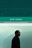 Slow Cinema (Traditions in World Cinema EUP)