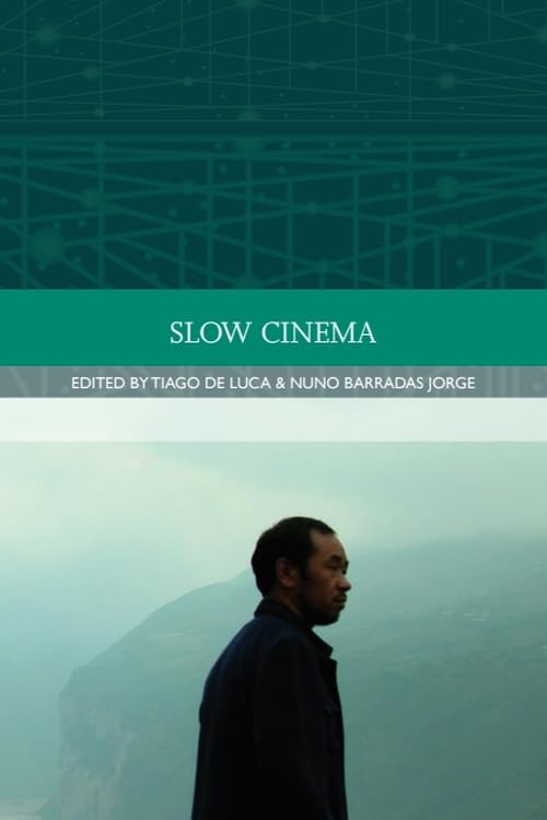 Slow Cinema (Traditions in World Cinema)