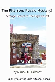 Paperback The Pitt Stop Puzzle Mystery!: Strange Events In The High Desert Book