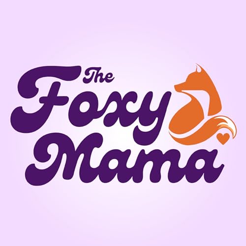 The Foxy Mama Podcast! Podcast Por Lindsay Barrasse arte de portada