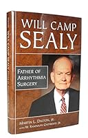 WILL CAMP SEALY; Father of Arrhythmia Surgery. 0974832014 Book Cover