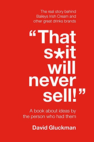 That S*it Will Never Sell!: a Book About Ideas by...