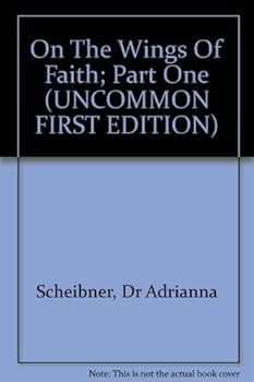 Paperback On the Wings of Faith, Part One Book