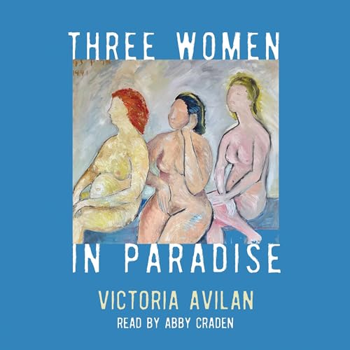 Three Women in Paradise by Victoria Avilan episode artwork