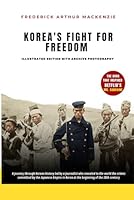 Korea's Fight for Freedom: Illustrated edition with archive photography B0BMSV5PYW Book Cover